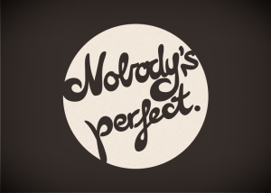 Nobody__s_perfect__by_pica_ae